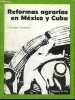 REFORMAS AGRARIAS EN MEXICO Y CUBA. PEYREGNE FRANCOISE