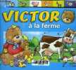 VICTOR A LA FERME. COLLECTIF