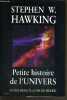 PETITE HISTOIRE DE L'UNIVERS - DU BIG BANG A LA FIN DU MONDE. HAWKING STEPHEN W.