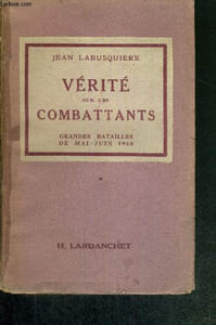 VERITE SUR LES COMBATTANTS - COLLECTION LES DOCUMENTS HISTORIQUES N°1 - GRANDES BATAILLES DE MAI ET JUIN 1940