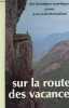 SUR LA ROUTE DES VACANCES / quelques heures en beaujolais, le luberon, la foret de troncais, le roussillon roman...... COLLECTIF