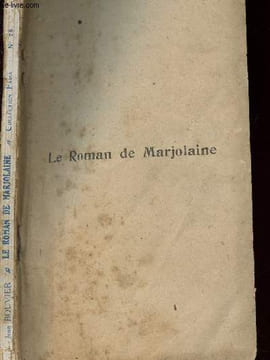 LE ROMAN DE MARJOLAINE. BOUVIER JEAN