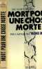 MEMOIRES DE MA HAINE II - MORT POUR UNE CHOSE MORTE. ORTUNO JOSE VICENTE