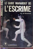 LE GUIDE MARABOUT DE L'ESCRIME. BEAUMONT C.L. DE