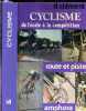 "LE CYCLISME DE L'ECOLE A LA COMPETITION - ""ROUTE ET PISTE"" - COLLECTION SPORTS ET LOISIRS - A l'usage des jeunes cyclistes, coureurs, dirigeants, ...