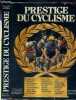 PRESTIGE DU CYCLISME - COLLECTION LES GRANDS DU SPORT. BASTIDE ROGER