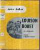 LOUISON BOBET - UNE VELOBIOGRAPHIE - COLLECTION L'AIR DU TEMPS. BOBET JEAN