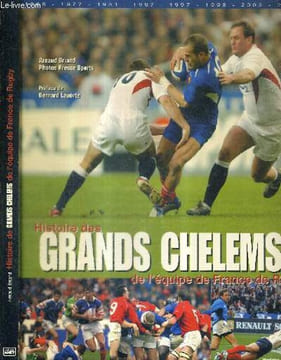 HISTOIRE DES GRANDS CHELEMS DE L'EQUIPE DE FRANCE DE RUGBY. BRIAND ARNAUD