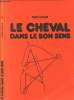 LE CHEVAL DANS LE BON SENS. GOGUE RENE