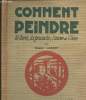 COMMENT PEINDRE - LE LASRS, LA GOUCHE, L ENCRE DE CHINE. LAMBRY ROBERT
