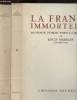 LA FRANCE IMMORTELLE - TOMES I ET II - 2 VOLUMES. MADELIN LOUIS