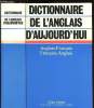 Dictionnaire de l'anglais d'aujourd'hui : Anglais/français - Français/anglais. Girard Denis / B. Barrie William / Chaptal André