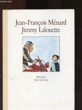 Jimmy Lalouette. Ménard Jean-François