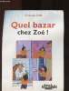 Quel bazar chez Zoé !. Falda Dominique