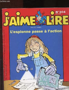 J'aime lire n°304 - mai 2002 : l'espionne passe à l'action