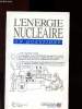L'énergie nucléaire en questions. Ministère de l'Industrie et de l'Aménagement ...