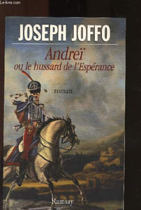 Andreï ou le hussard de l'Espérance
