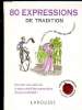 80 expressions de tradition. Collectif
