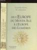 L'Europe du Moyen-Age aux Lumières (encyclopaedia universalis). Battisti Eugenio, Belaval Yvon, Brecht Martin