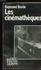 Les cinémathèques. Raymond Borde