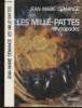 Les Mille-Pattes Myriades / Généralités Morphologie, Ecologie, Ethologie - Détermination des éspèces de France. Demange Jean-Marie