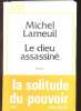 Le dieu assassiné. Larneuil Michel