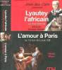 Jean des Cars présente Lyautey l'africain, le rêve immolé - L'amour à Paris au temps de Louis XVI. Benoist-Méchin / Blanc Olivier