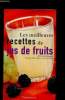 Les meilleurs recettes de jus de fruit. Girard-Lagorce Sylvie