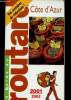 Le guide du routard - 2001 - 2002 : Côte d'Azur. Gloaguen P²hilippe