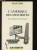 L'Amérique des minorités : les politiques d'intégration. Noblet Pascal