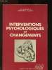 Le journal des psychologues - N° Hors série : Interventions psychologiques et changemeents. Touati Armand