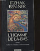 L'homme de l&agrave;-bas. Ben-Ner Itzhak