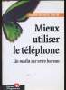 Mieux utiliser le téléphone. De Menthon Sophie