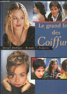 Le grand livre des coiffures. Rüdiger Margit, V. Samson Renate