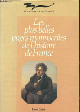 Les plus belles pages manuscrites de l'histoire de France. Dulac Georges, Lesage Claire, Bosse Abraham
