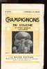 Champignons de couche et autres espèces cultivables. Lachaume J.  et Bellair G.