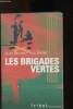 Les brigades vertes. Grousset-Paco Porter Alain