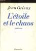 L'étoile et le chaos. Orieux Jean
