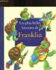 Les plus belles histoires de Franklin. Bourgeois Paulette, Clark Brenda