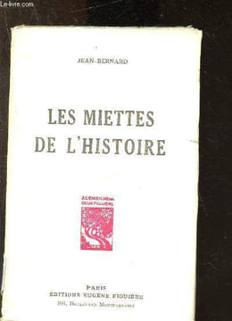 Les miettes de l'histoire. Bernard Jean