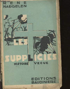Les suppliciés : histoires vécues