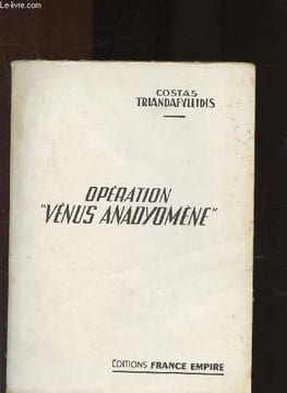 Opération vénus anadyomène. Triandafyllidis Costas