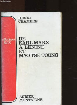 De Karl Marx à Lénine et Mao Tsé Toung. Chambre Henri