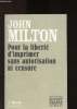 Pour la liberté d'imprimer sans autorisation ni censure. Milton John
