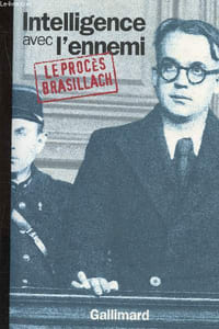 Intelligence avec l'ennemi - Le procès brasillach