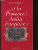 Et la Provence devint française. Duchêne Roger