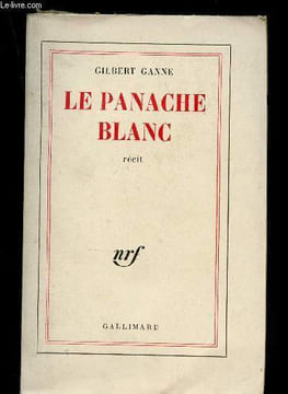 Le panache blanc. Ganne Gilbert
