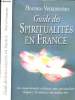 Guide des Spiritualités en France. Vertanessian Florence