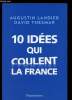10 idées qui coulent la France. Landier Augustin, Thesmar David