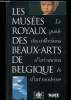 Les Musées royaux des Beaux-Arts de Belgique : le guide des collections d'art ancien & d'art moderne. de Wilde Eliane, Baudson Pierre, Bussers Helena